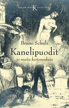 Kanelipuodit ja muita kertomuksia by Bruno Schulz