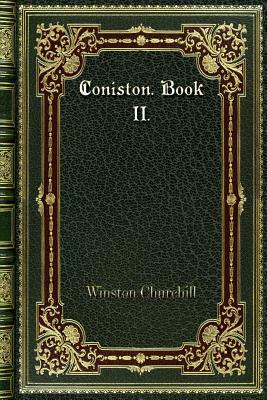 Coniston. Book II. by Winston Churchill