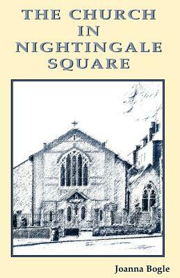 The Church in Nightingale Square by Joanna Bogle