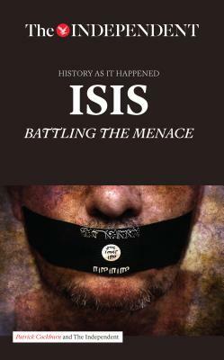 ISIS: Battling the Menace by Patrick Cockburn