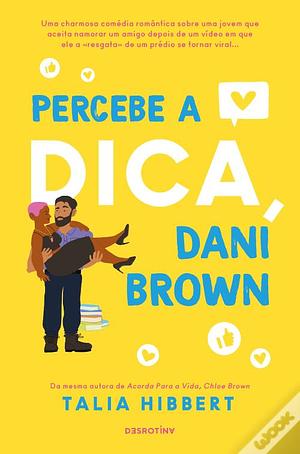 Percebe a Dica, Dani Brown by Talia Hibbert