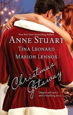 Christmas Getaway: An Anthology by Anne Stuart, Tina Leonard, Marion Lennox