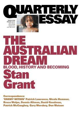 The Australian Dream: Blood, History and Becoming by Stan Grant