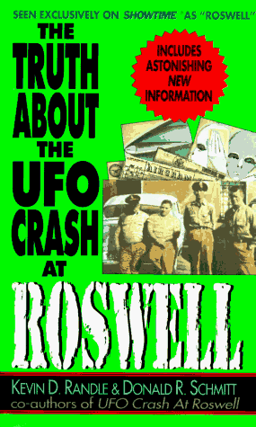 The Truth About the UFO Crash at Roswell by Kevin D. Randle, Donald R. Schmitt