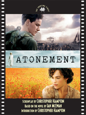 Atonement: The Shooting Script by Christopher Hampton, Ian McEwan