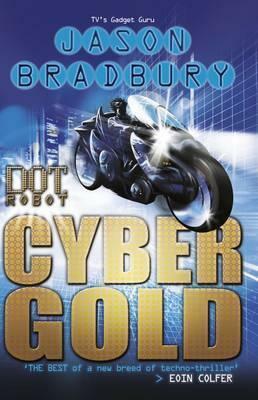 Cyber Gold by Jason Bradbury