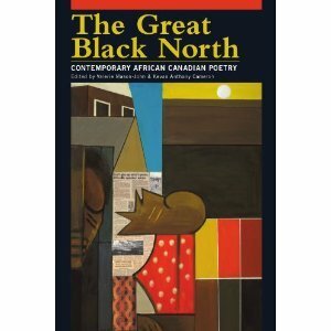 The Great Black North: Contemporary African Canadian Poetry by Valerie Mason-John, Kevan Anthony Cameron