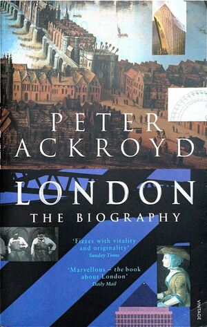 London: The Biography by Peter Ackroyd