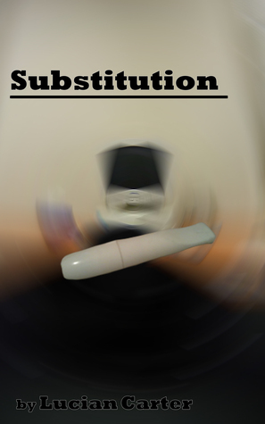 Substitution by Lucian Carter