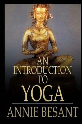 An Introduction to Yoga by Annie Besant