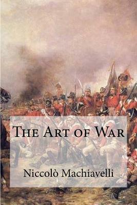 The Art of War by Niccolò Machiavelli