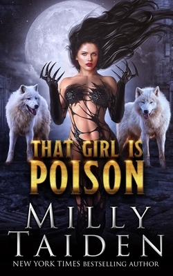 That Girl is Poison by Milly Taiden