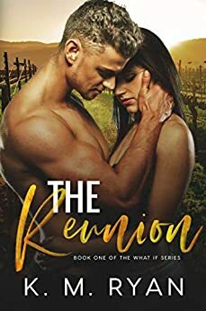 The Reunion by K.M. Ryan