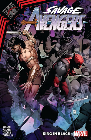 Savage Avengers, Vol. 4: King in Black by Gerry Duggan, Patch Zircher, Kev Walker