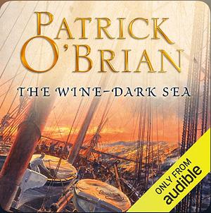 The Wine-Dark Sea by Patrick O'Brian