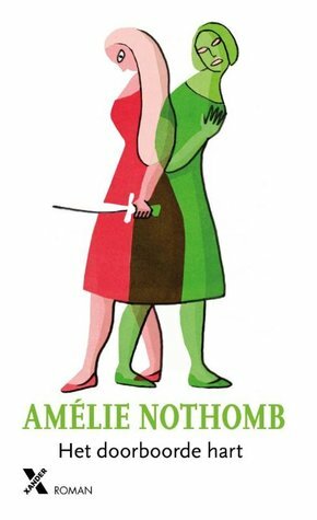 Het doorboorde hart by Amélie Nothomb, Marijke Arijs