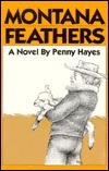 Montana Feathers by Penny Hayes