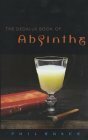 The Dedalus Book Of Absinthe (Dedalus Concept Books) by Phil Baker