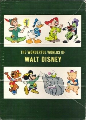 The Wonderful Worlds of Walt Disney by The Walt Disney Company