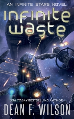 Infinite Waste by Dean F. Wilson