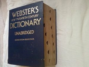 Webster's New Twentieth Century Dictionary of the English Language (2 volumes) by Noah Webster