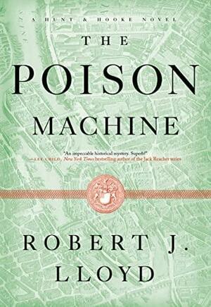 The Poison Machine by Robert J. Lloyd