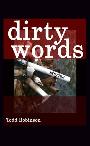 Dirty Words by Todd Robinson