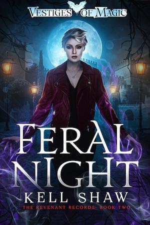 Feral Night by Kell Shaw