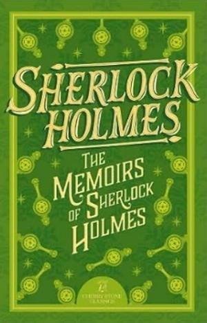 The Memoirs of Sherlock Holmes by Arthur Conan Doyle