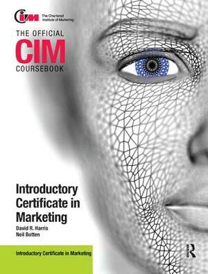 CIM Coursebook 08/09 Introductory Certificate in Marketing by Neil Botten