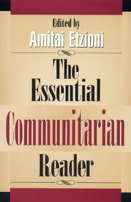 The Essential Communitarian Reader by 