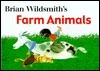 Brian Wildsmith's Farm Animals by Brian Wildsmith