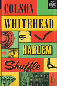 Harlem Shuffle by Colson Whitehead