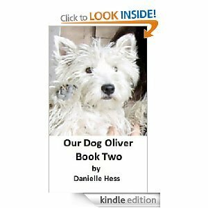 Our Dog Oliver - Book Two by Danielle Hess, Karen Hess