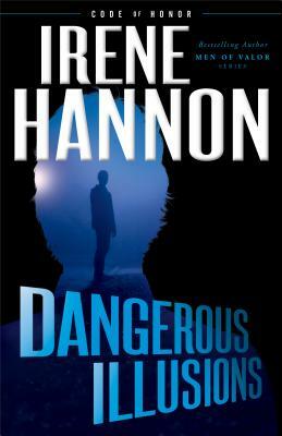 Dangerous Illusions by Irene Hannon