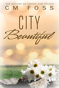 City Beautiful by C.M. Foss
