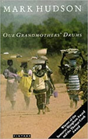 Our Grandmother's Drums by Mark Hudson