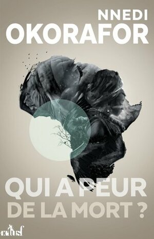 Qui a peur de la mort ? by Nnedi Okorafor