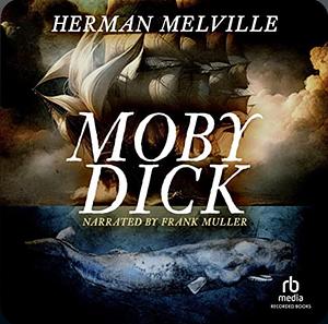 Moby-Dick: Or, the Whale by Herman Melville