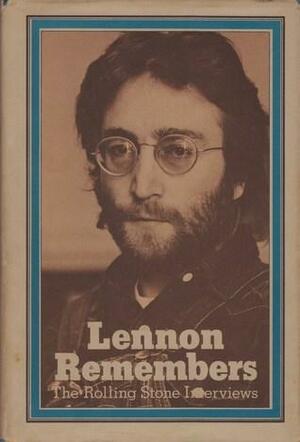 Lennon Remembers: The Rolling Stone Interviews by Jann S. Wenner, Jann S. Wenner