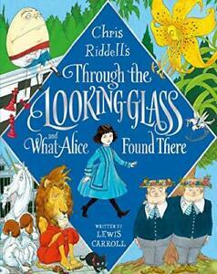 Chris Riddell's Through the Looking-Glass and What Alice Found There by Lewis Carroll