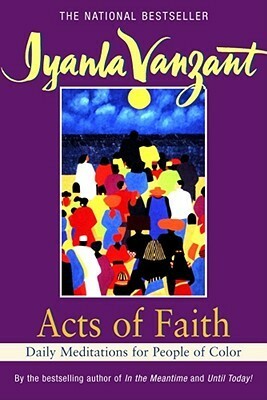 Acts of Faith: Daily Meditations for People of Color by Iyanla Vanzant