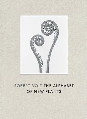 The Alphabet of New Plants by Robert Voit