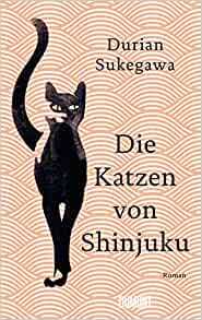 Die Katzen von Shinjuku by Durian Sukegawa