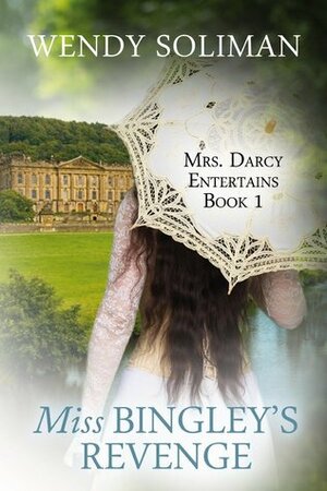 Miss Bingley's Revenge by Wendy Soliman