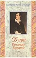 Byron Passionate Romantic (Illustrated Poetry Anthology) by Lord Byron, O.B. Duane