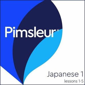 Pimsleur Japanese Level 1 Lessons1-5: Learn to Speak and Understand Japanese with Pimsleur Language Programs by Pimsleur Language Programs, Paul Pimsleur