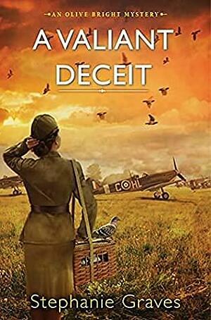 A Valiant Deceit: A WW2 Historical Mystery Perfect for Book Clubs by Stephanie Graves