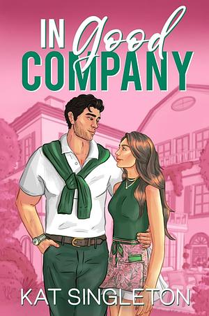 In Good Company by Kat Singleton