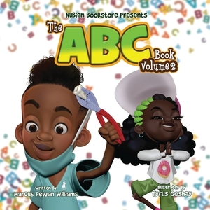 Nubian Bookstore Presents The ABC Book Volume II by Marcus Dewan Williams